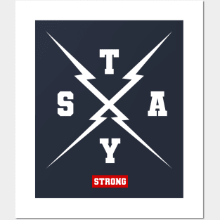 Stay Strong Posters and Art